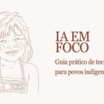 Guia prático de IA para povos indígenas; veja como baixar