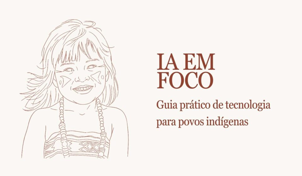 Guia prático de IA para povos indígenas; veja como baixar