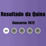 Resultado da Quina de hoje: veja números e ganhadores do concurso 7072 (quarta, 22/07)
