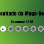 Resultado da Mega-Sena de hoje: veja números e ganhadores do concurso 3025 (terça, 30/06)