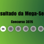 Resultado da Mega-Sena de hoje: veja números e ganhadores do concurso 3076 (terça, 27/10)